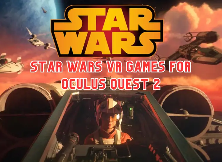 Star Wars VR Games for Oculus Quest 2